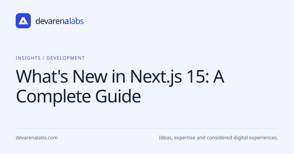 What's New in Next.js 15: A Complete Guide