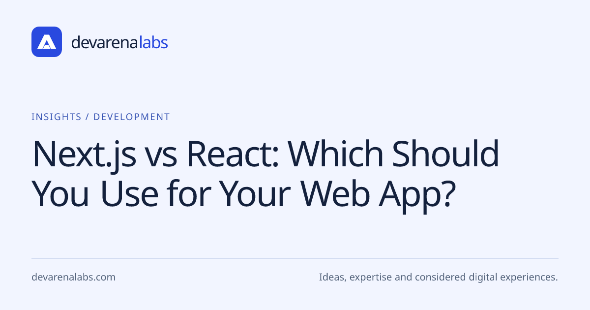 Next.js vs React: Which Should You Use for Your Web App?