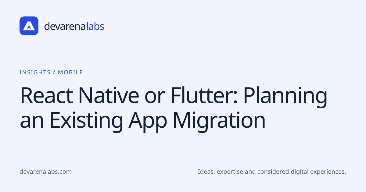 React Native or Flutter: Planning an Existing App Migration