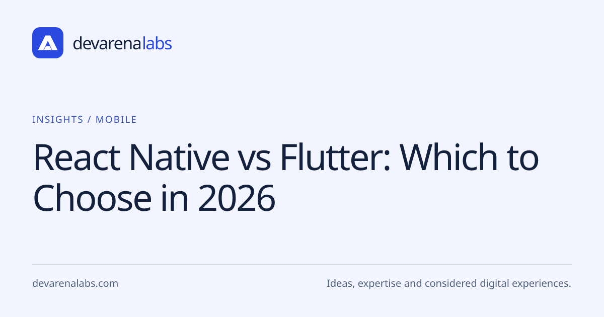 React Native vs Flutter: Which to Choose in 2026