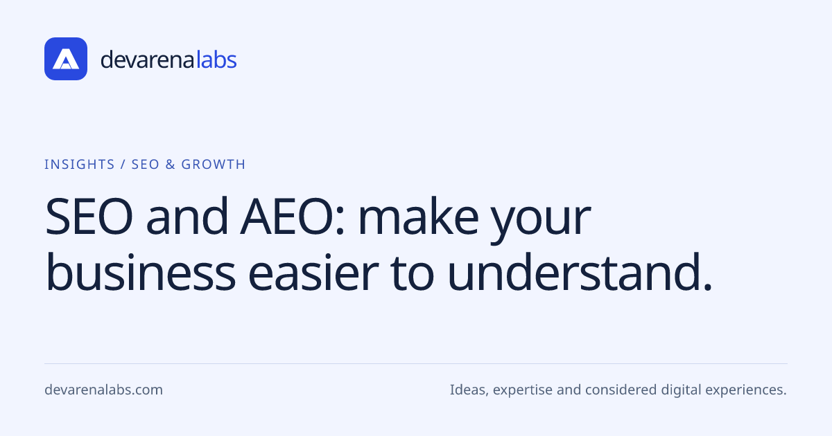 SEO and AEO: make your business easier to understand.
