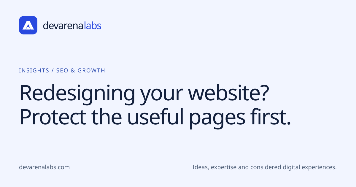 Redesigning your website? Protect the useful pages first.
